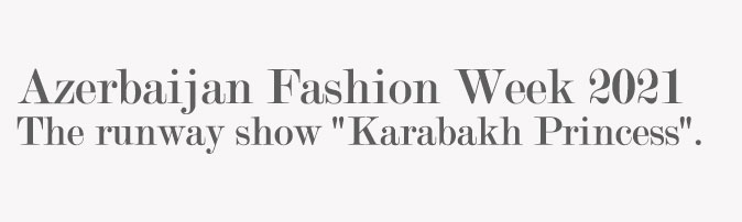 Azerbaijan Fashion Week 2021
